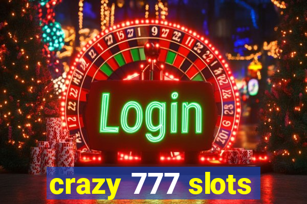 crazy 777 slots